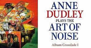 Anne Dudley "Plays the Art of Noise" (Album Crossfade I)