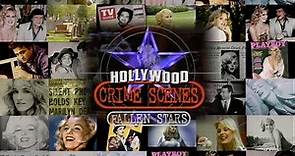Hollywood Crime Scenes: Fallen Stars