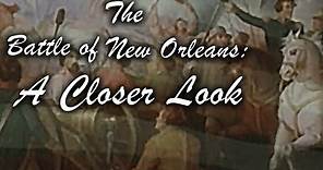 The Battle of New Orleans: A Closer Look | 2015