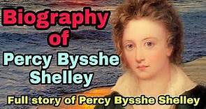 Percy Bysshe Shelley | P.B. Shelley | Biography of Percy Bysshe Shelley Full Story of P.B. Shelley