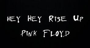 Pink Floyd - Hey Hey Rise Up Lyrics (лірика) feat. Andriy Khlyvnyuk of Boombox