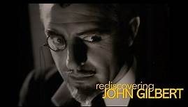 REDISCOVERING JOHN GILBERT (Flicker Alley, 2009) with Leatrice Gilbert Fountain