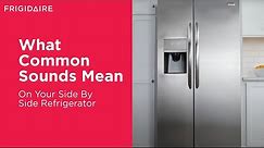 What Common Sounds Mean On Your Side By Side Refrigerator