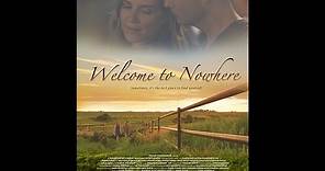 Welcome To Nowhere (2018) | Trailer | Sara Canning | Robin Dunne | Dan Payne | Carlo Rota