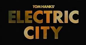 Tom Hank's: Electric City Movie / Web Series 2012 Complete! 1080P GRYMWORKS A.I.