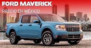 La Ford Maverick ya tiene precio en México: la nueva pick-up compacta de Ford