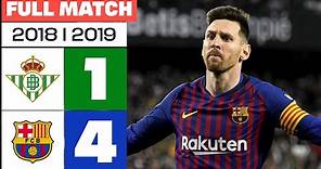 Real Betis 1-4 FC Barcelona | PARTIDO COMPLETO | LALIGA EA SPORTS 2018/2019