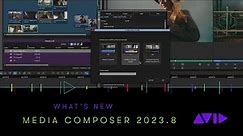 What's New in Media Composer 2023.8