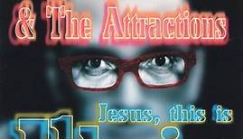 Elvis Costello & The Attractions - Jesus, This Is Elvis