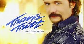 Travis Tritt - The Calm After