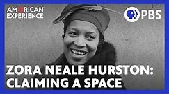 Zora Neale Hurston: Claiming A Space | Full Documentary | AMERICAN EXPERIENCE | PBS
