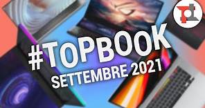 Migliori Notebook (Settembre 2021) + OFFERTE Back to School #TopBook