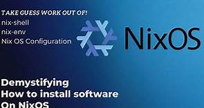 Demystifying NixOS Software Install - All Three Ways Explained!
