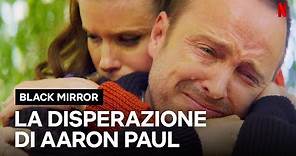 AARON PAUL e la scena DEVASTANTE nella sesta stagione di BLACK MIRROR | Netflix Italia