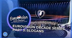 The Eurovision Decade Series - Part 3 - Themes and Slogans