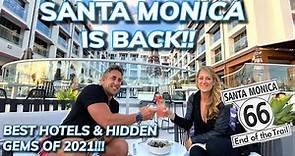 SANTA MONICA - BEST HOTELS, ACTIVITIES and HOT SPOTS 2021!!!
