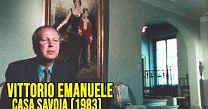 Vittorio Emanuele. Enzo Biagi speciale "Casa Savoia" (1983)