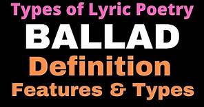 Ballad: Definition, Characteristics, Types, Examples II Ballad in English Literature II UGC NET JRF
