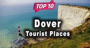 Top 10 Places to Visit in Dover | United Kingdom - English