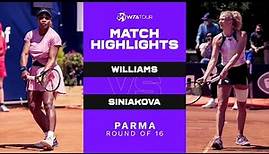 Serena Williams vs. Katerina Siniakova | 2021 Parma Round of 16 | WTA Match Highlights
