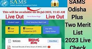Odisha sams plus 2 first merit list live check|odisha sams +2 merit list 2023 live download now aajs