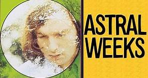 The Mystery behind the Creation of Van Morrison's Astral Weeks Album