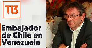 Luego de 6 años Chile vuelve a tener embajador en Venezuela: Boric nombra a Jaime Gazmuri