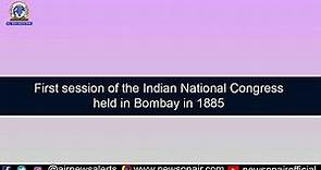 First session of the Indian National Congress held in Bombay in 1885