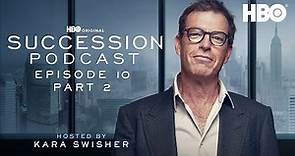 “With Open Eyes” Part 2 with Director / Producer Mark Mylod | Succession Podcast S4 E10 | HBO