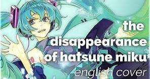 The Disappearance of Hatsune Miku ♡ English Cover【rachie】初音ミクの消失