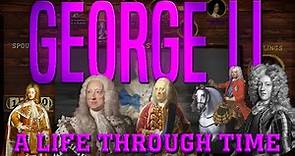 George II: A Life Through Time (1683-1760)