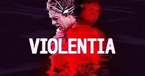 Violentia - HD Trailer - 2019