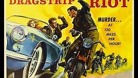 DRAGSTRIP RIOT 1958 FILM