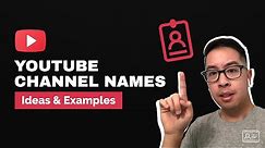Best YouTube Channel Name Ideas & Usernames to Avoid