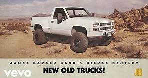 James Barker Band - New Old Trucks (Audio) ft. Dierks Bentley