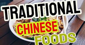 Traditional Chinese Foods - Top 15 Traditional Ancient Chinese Foods By Traditional Dishes