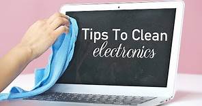 How To Clean & Disinfect Electronic Devices