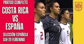 DIRECTO🚨 Partido Sub-20 Femenina Costa Rica -España | 🔴 SEFUTBOL