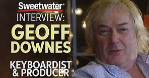 Geoff Downes Interviewed by Sweetwater