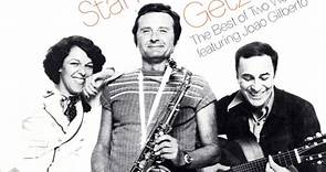 Stan Getz featuring João Gilberto - The Best Of Two Worlds