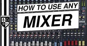How to Use a Mixer for Live Sound & Studio Recording