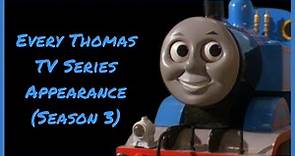 Every Thomas TV Series Appearance (Season 3) | Thomas and Friends Compilation
