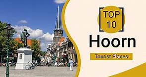 Top 10 Best Tourist Places to Visit in Hoorn | Netherlands - English