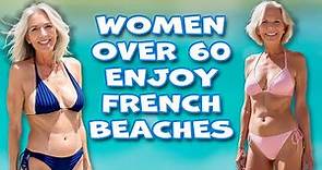 Natural Older Women Over 60 Wearing Their Best Bikini's on a French Beach