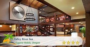 Valley River Inn - Eugene Hotels, Oregon