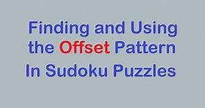 Sudoku Primer 247 - Finding and Using the Offset Pattern