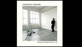 Johnny Marr - Fever Dreams, Pt. 2 EP (Full Album) 2021
