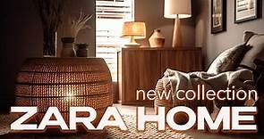 ZARA HOME NEW COLLECTION Spring 2023. Inspiration for your cozy home