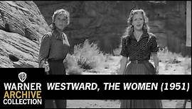 Original Theatrical Trailer | Westward, The Women | Warner Archive