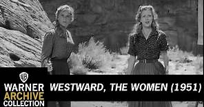 Original Theatrical Trailer | Westward, The Women | Warner Archive